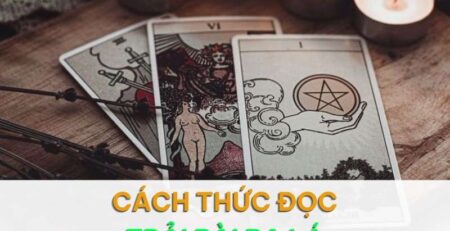 Cách thức đọc trải bài ba lá đơn giản