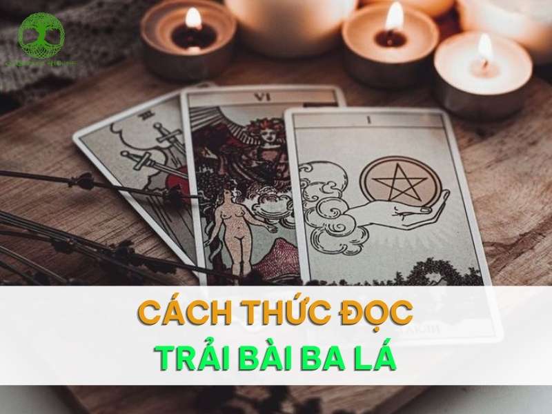 Cách thức đọc trải bài ba lá đơn giản