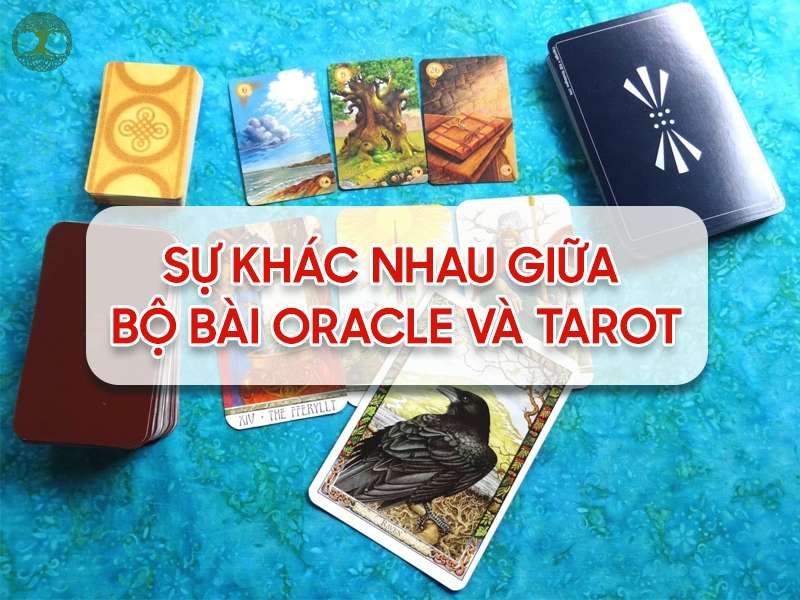 Khác nhau giữa bộ bài oracle và tarot.