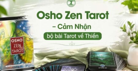 Osho Zen Tarot – Cảm Nhận bộ bài Tarot về Thiền
