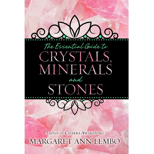 Essential guide to crystals minerals and stones
