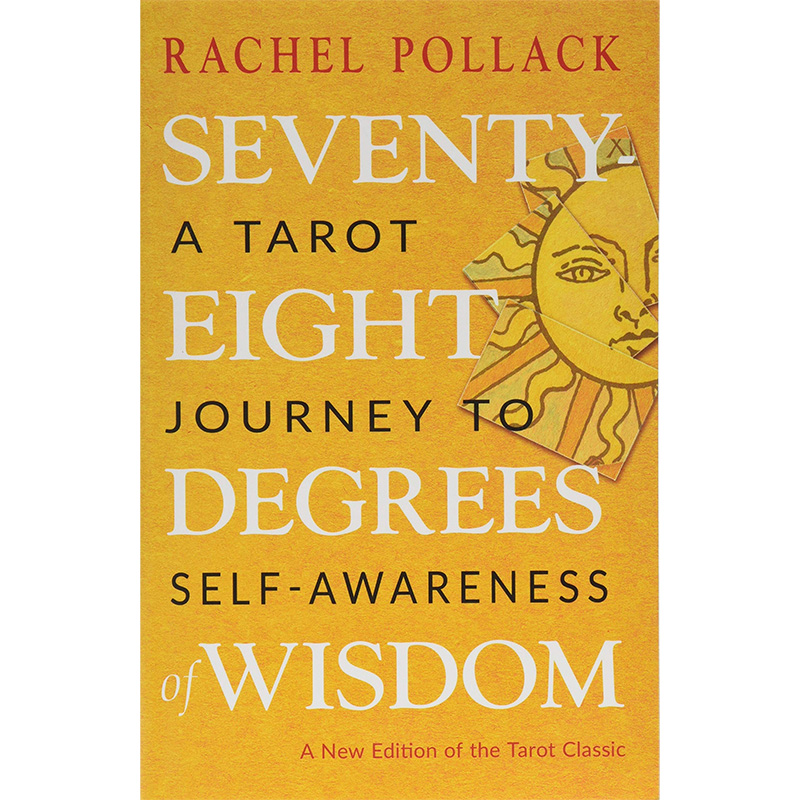 Seventy-Eight Degrees of Wisdom: A Book of Tarot 11