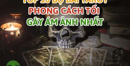 Top 10 bộ bài tarot phong cách tố