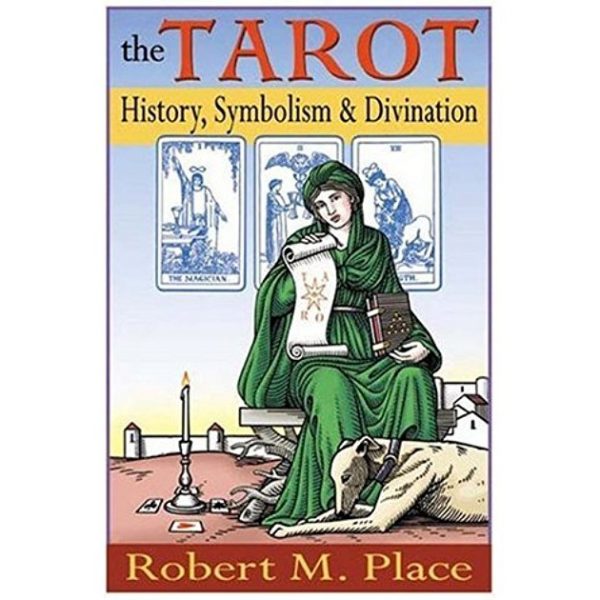 The Tarot History, Symbolism, and Divination