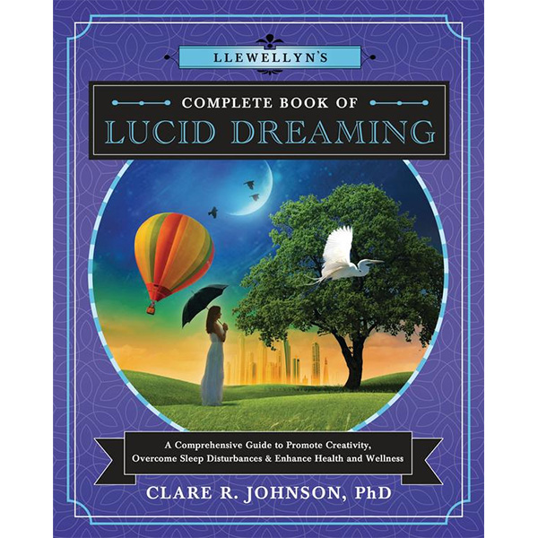 Complete Book of Lucid Dreaming 19