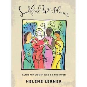 Soulful Wisdom: Cards for Women Who Do Too Much 17