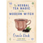 Herbal Tea Magic for the Modern Witch Oracle 2