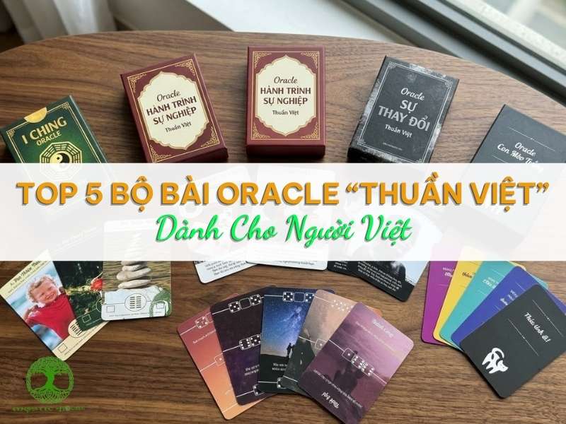 Top 5 bộ bài oracle “thuần Việt”
